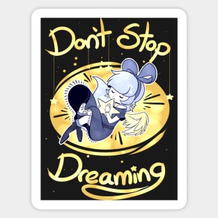 Don't Stop Dreaming Sticker